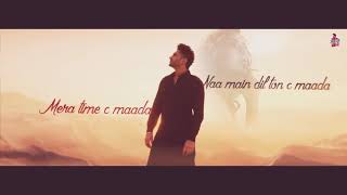 Na Me Dil Ka shi mada.. Mera time shi mada ..keh gyi sorry... break up song..latest popular Punjabi