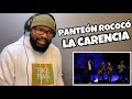 PANTEÓN ROCOCÓ - La CARENCIA | REACTION