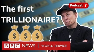 How do trillionaires make their money? - What in the World podcast, BBC World Service