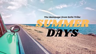 【Vietsub | Romaji | Lyrics】SUMMER DAYS - THE RAMPAGE from EXILE TRIBE