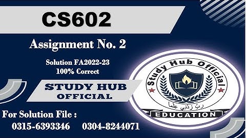 CS602 Assignment 2 Solution Fall 2022, CS602 Assignment 2 solution 2022, CS602 assig 2 solution 2023