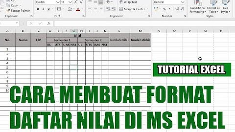 CARA MEMBUAT FORMAT DAFTAR NILAI DI MS EXCEL