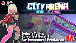 City Arena Hero Legends - LIVE - Ace Tournament Breakdown, Karya Is a Beast!!! screenshot 4