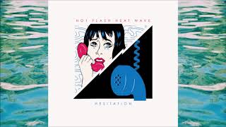 Hot Flash Heat Wave - Hesitation