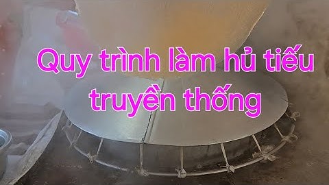 Quy trình làm hủ tiếu trên chợ nổi Cái Răng