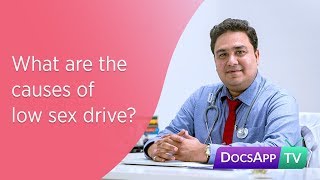 What are the causes of low sex drive? #AsktheDoctor