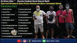 Dj Alvin Kho™ · Remix Funkot Hard Vocal Vol4 Special Request Dari Putra Buton Ini Boss Senggol Dong