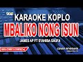 Mbaliko Nong Isun Karaoke Koplo James Ap Ft Syahiba Saufa