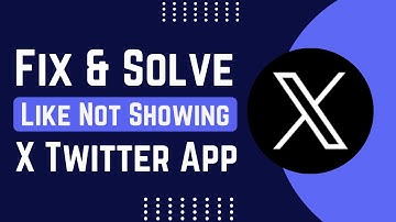 How To Fix And Solve Twitter Likes Not Showing | Easy Solution