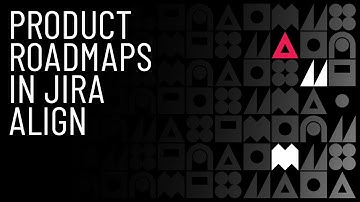 Product Roadmaps in Jira Align