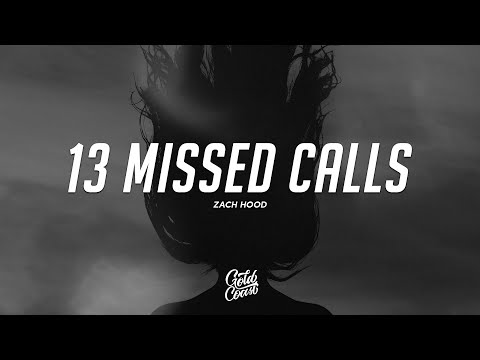 Zach Hood - 13 Missed Calls (Lyrics)