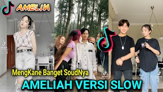 KUMPULAN VIDEO TIKTOK AMELIAH VERSI SLOW || Amelia