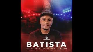 Dj Karri   Batista feat  BL Zero & Lebzito