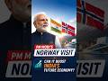 PM Modi’s Norway Visit: Can It Boost India’s Future Economy? #pmmodi #shorts