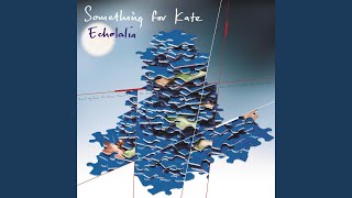 Video thumbnail of "Something for Kate - Three Dimensions"