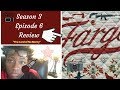 Fargo Season 3 Episode 6 Review Recap: