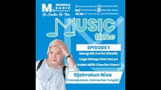 MENGULIK CERITA DIBALIK NADA INDAH LAGU MANGU SERTA KARYA INDAH CHARITA UTAMI - MUSIC TIME DJAHRO...