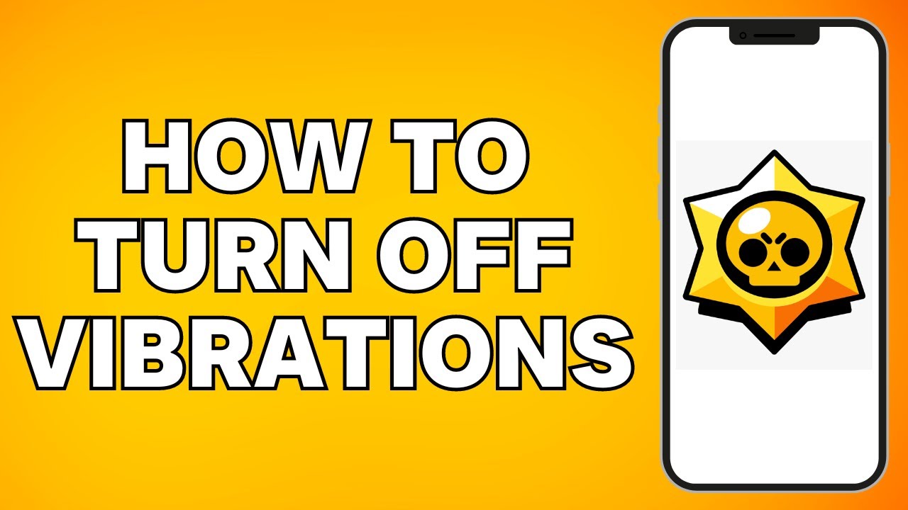 How To Turn Off Vibrations in Brawl Stars (2025) - YouTube