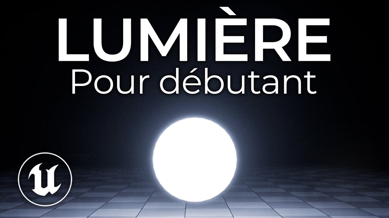 La lumière dans Unreal Engine 5 pour les débutants