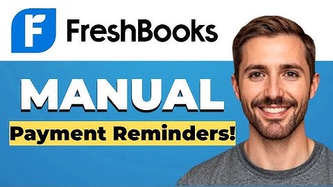 How to send payment reminders in FreshBooks manually