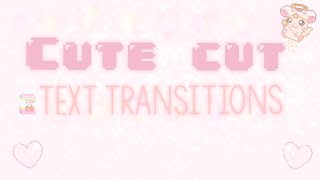 ☆○o。Text transitions on cute cut/pro 。o○☆