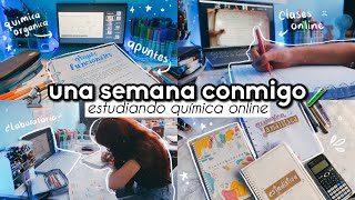 ? PRIMERA SEMANA DE UNIVERSIDAD ONLINE *ESTUDIANDO QUÍMICA* - DanielaGmr 