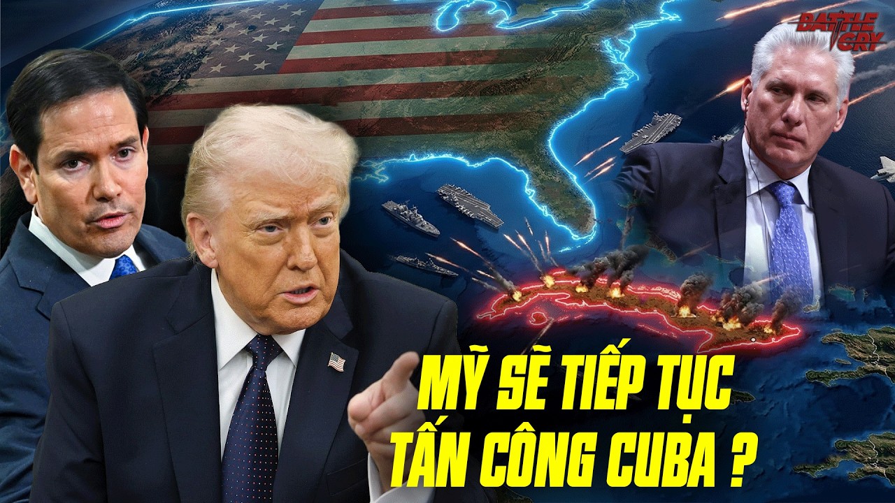 TRUMP TUYÊN BỐ SẼ TẤN CÔNG VÀ THAY ĐỔI CHẾ ĐỘ Ở CUBA - TÌNH THẾ VÔ CÙNG NGUY NGẠP
