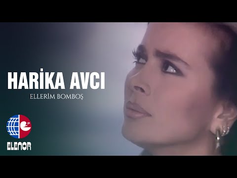 Harika Avcı - Ellerim Bomboş