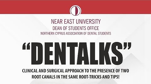 DENTALKS | Clinical And Surgical Approach to The Presence of Two Root Canals in the Same Root