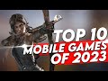 Top 10 Mobile Games of 2023! NEW GAMES REVEALED. Android and iOS!