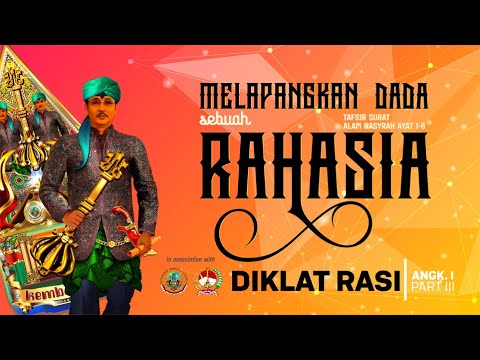 Melapangkan Dada - Sebuah Tafsir Rahasia | DIKLAT I -  PART III