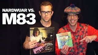 Nardwuar vs. M83