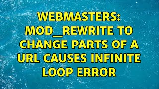 Webmasters: mod_rewrite to change parts of a URL causes infinite loop error (2 Solutions!!)
