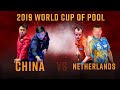 China vs Netherlands | 2019 World Cup of Pool Quarter Final