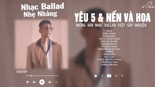 JustaTee, Vũ., Rhymastic | Thằng Điên, Nến Và Hoa...| Những Bài Hát Nhạc Trẻ Cực Chill Hay Nhất