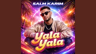 Yala (Dj) - Salm Karim