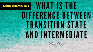 What is the Relation Between Transition state & Intermediate