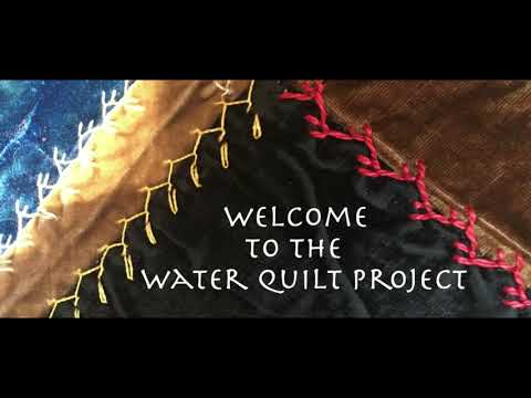 Welcome To The Water Quilt Project! - video preview