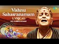 Vishnu sahasranamam  lyrical  ms subbulakshmi  carnatic classical music  devotional song