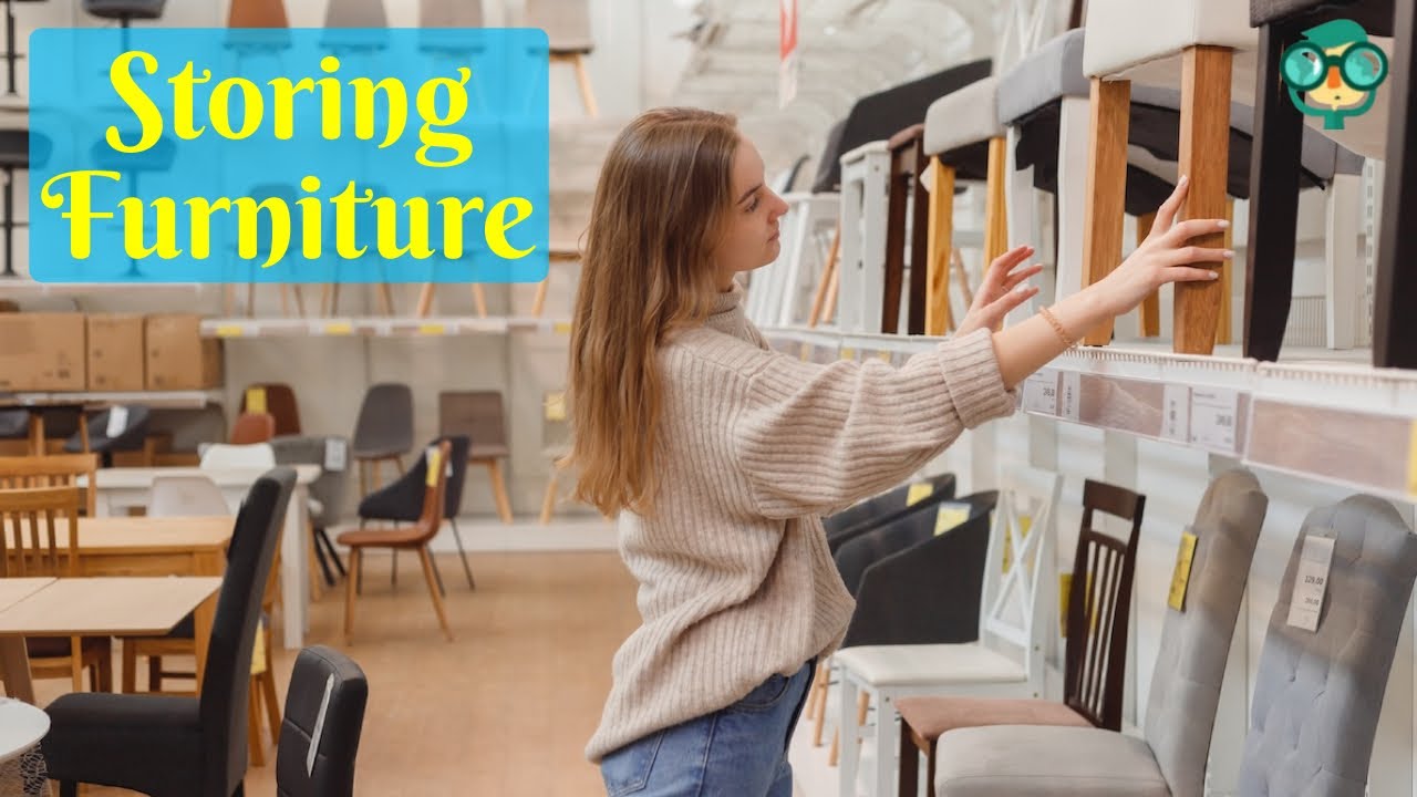 How to Store Furniture? How to Store Furniture in a Storage Unit? How