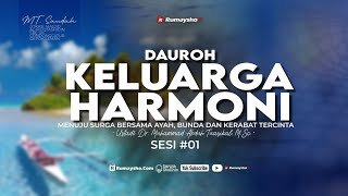 Sesi #1 Dauroh Keluarga Harmoni - Menuju Surga Bersama Ayah, Bunda & Kerabat Tercinta