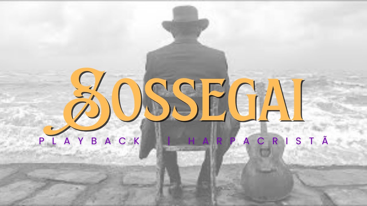 SOSSEGAI (Versão Blues) - PLAYBACK