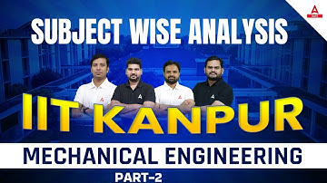Subject Wise Analysis | PAPER-2 | IIT Kanpur | Mechanical Engineering | GATE 2023 | GATE Adda247