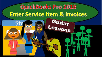 QuickBooks Pro 2018 Enter Service Item & Invoices