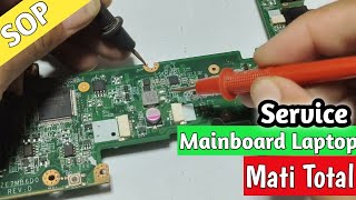 SOP Service mainboard Laptop Mati Total