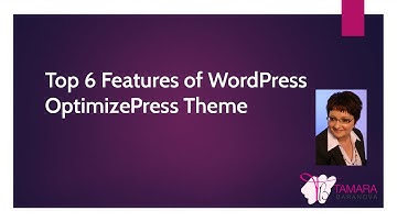 Top 6 Features of WordPress OptimizePress Theme