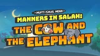 Manners in Salah: The Cow And The Elephant | Funny screenshot 5