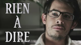 Rien à Dire (avec Paul Lapierre, Juliette Tresanini, Ludovik)