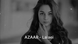 AZAAR - Lalaei (Remix)