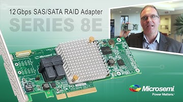 Microsemi: Series 8E 12Gbps RAID Adapter